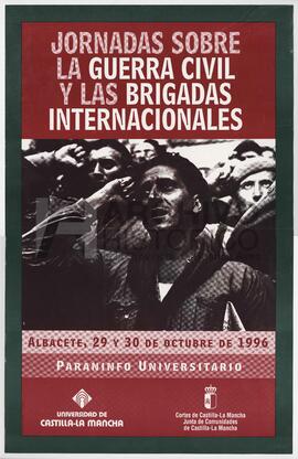 Jornadas sobre la Guerra Civil y las Brigadas Internacionales. Paraninfo universitario. Universid...