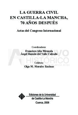 La Guerra Civil  en Castilla-La Mancha, 70 años después : actas del congreso internacional. Coord...