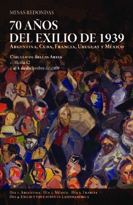 Congreso exilio Madrid. 70 años del exilio de 1939, Argentina, Cuba, Francia, Uruguay y México.Pr...