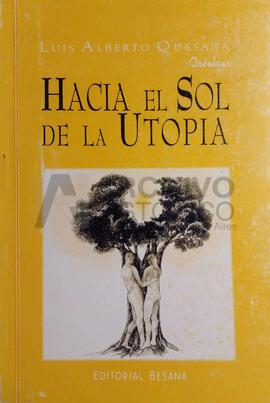 Quesada, Luis A. (1994). Hacia el sol de la utopía. Buenos Aires: Bessana.