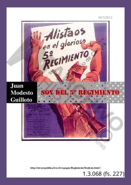 Soy del 5º Regimiento. Juan Modesto Guilloto. Pag. 227