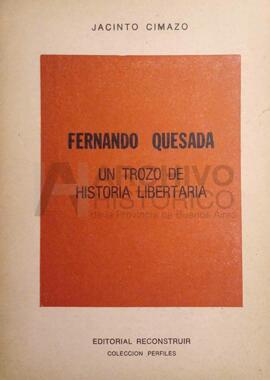 Cimazo, Jacinto (1979). Fernando Quesada: un trozo de historia libertaria. Reconstruir.
