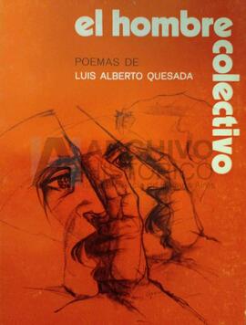 Quesada, Luis A. (1974). El hombre colectivo. Buenos Aires: Adunar.