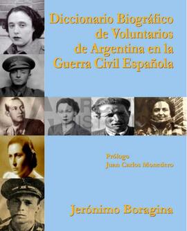 Boragina, Jeronimo (2021). Diccionario biográfico de voluntarios de Argentina en la guerra civil ...