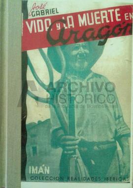 Gabriel, José (1938). La vida y la muerte en Aragón. Buenos Aires: Imán.