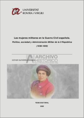 Las mujeres militares en la Guerra Civil española. Política, sociedad y Administración Militar de...