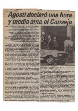 Recorte del diario Clarín “Agosti declaró una hora y media ante el Consejo”. 1984