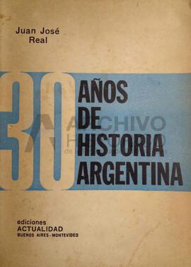 Real, Juan Josè (1962). 30 años de historia argentina. Buenos Aires-Montevideo. Actualidad.