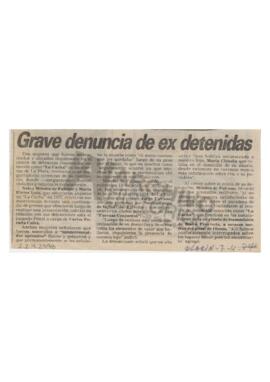 “Grave denuncia de ex detenidas”, Clarín, 1984