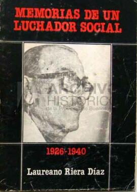 Riera Díaz, Laureano (1981). Memorias de un luchador social. Buenos Aires.