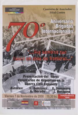70° Aniversario Brigadas Internacionales “...Hay hombres que tienen un alma sin fronteras…” Prese...