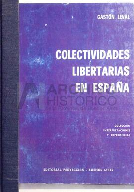 Leval, Gastón (1974). Colectividades Libertarias en España. Buenos Aires: Proyección.
